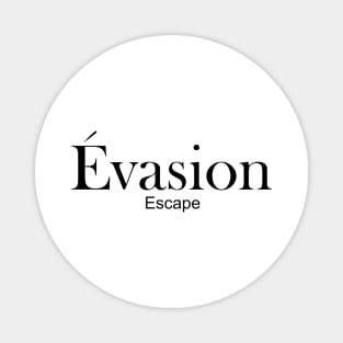 evasion - escape Magnet